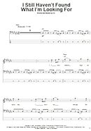 I Still Haven't Found What I'm Looking For - Bass Tab