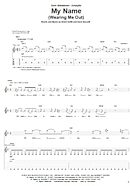My Name (Wearing Me Out) - Guitar TAB